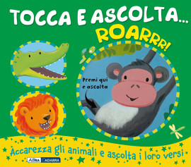 Roarrr! Tocca e Ascolta...