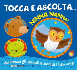 Ninna nanna! Tocca e ascolta…