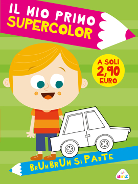Brum brum si parte. Il mio primo supercolor