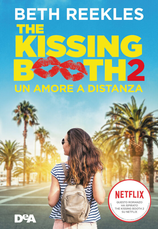 The Kissing Booth 2 di Beth Reekles | Libri | DeA Planeta Libri
