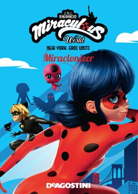 New York. Eroi uniti. Miraclonizer (Miraculous World)