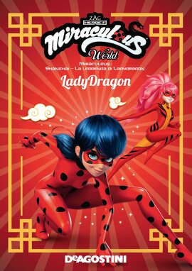 Shangai. Lady Dragon. Miraclonizer (Miraculous World)